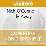 Nick O'Connor - Fly Away cd