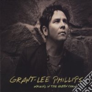 (LP Vinile) Grant-Lee Phillips - Walking In The Green Corn lp vinile di Grant