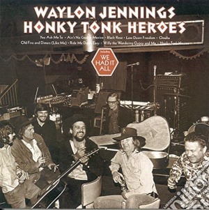 Jennings Waylon - Honky Tonk Heroes cd musicale di Waylon Jennings