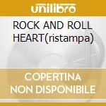 ROCK AND ROLL HEART(ristampa) cd