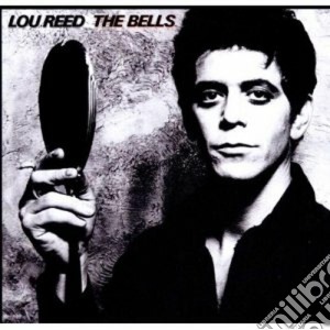 Lou Reed - The Bells cd musicale di REED LOU