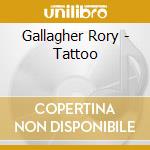 Gallagher Rory - Tattoo cd