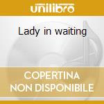 Lady in waiting cd musicale di Outlaws