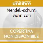 Mendel.-schum. violin con cd