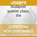 Budapest quartet plays, the cd