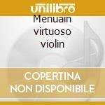 Menuain virtuoso violin cd