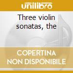 Three violin sonatas, the cd musicale di Grieg edvard h.