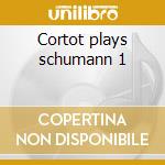 Cortot plays schumann 1 cd musicale di Robert Schumann