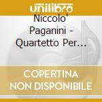 Niccolo' Paganini - Quartetto Per Chitarra N.11 - Paganini Ensemble (Ensemble) / cd musicale di Niccolç Paganini