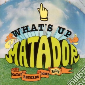 What's Up Matador / Various cd musicale di What's Up Matador