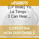 (LP Vinile) Yo La Tengo - I Can Hear The Heart vinile