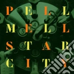 Pell Mell - Star City cd