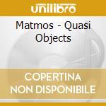 Matmos - Quasi Objects cd
