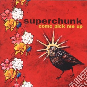 Superchunk - Come Pick Me Up cd musicale di SUPERCHUNK