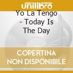 Yo La Tengo - Today Is The Day cd
