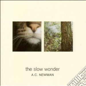 A.C. Newman - The Slow Wonder cd musicale di A.C.NEWMAN