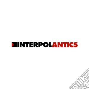 Interpol - Antics cd musicale di Interpool