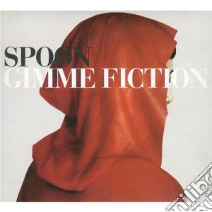 Spoon - Gimme Fiction cd musicale di SPOON