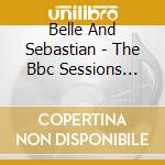 Belle And Sebastian - The Bbc Sessions (Dlx 2Cd Ed.) cd