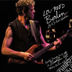 Lou Reed - Berlin: Live At St.Ann's Warehouse cd musicale di REED LOU