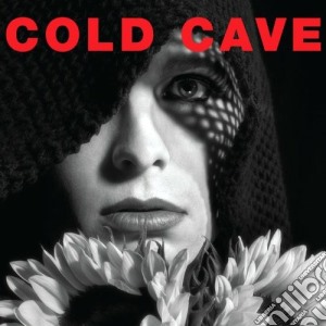 Cold Cave - Cherish The Light Years cd musicale di Cave Cold