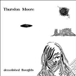 Thurston Moore - Demolished Thoughts cd musicale di Moore Thurston