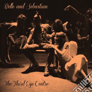 (LP Vinile) Belle And Sebastian - Third Eye Centre (2 Lp) lp vinile di Belle & Sebastian