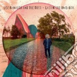 (LP Vinile) Lee Ranaldo & The Dust - Last Night On Earth