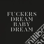 (LP VINILE) Fuckers/dream baby dream cd