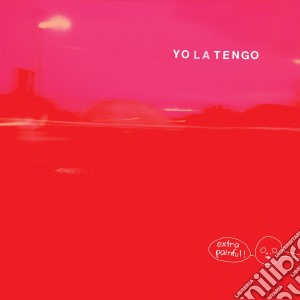 (LP Vinile) Yo La Tengo - Extra Painful (2 Lp) lp vinile di Yo La Tengo