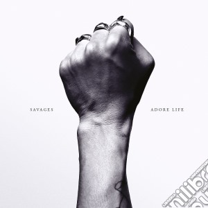 Savages - Adore Life cd musicale di Savages