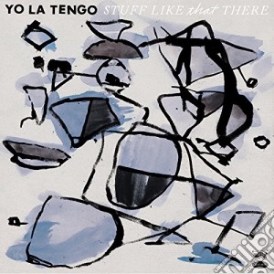 (LP Vinile) Yo La Tengo - Stuff Like That There lp vinile di Yo la tengo