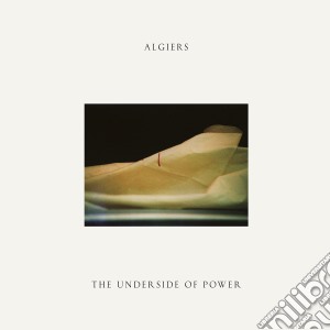 Algiers - The Underside Of Power cd musicale di Algiers
