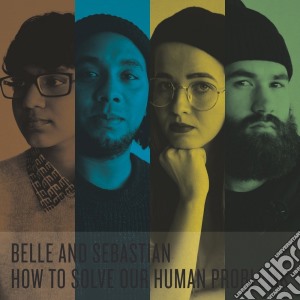 Belle And Sebastian - How To Solve Our Human Problem cd musicale di Belle and sebastian