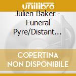 Julien Baker - Funeral Pyre/Distant Solar System (7') cd