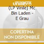 (LP Vinile) Mc Bin Laden - E Grau vinile