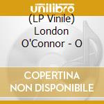 (LP Vinile) London O'Connor - O