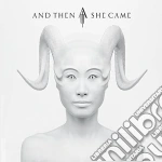 And Then She Came cd