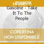 Gasoline - Take It To The People cd