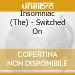 Insomniac (The) - Switched On cd