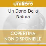Un Dono Della Natura cd musicale di VARI/TRIO SONNERIE