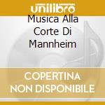 Musica Alla Corte Di Mannheim cd