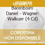 Barenboim Daniel - Wagner: Walkuer (4 Cd) cd