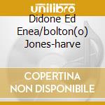 Didone Ed Enea/bolton(o) Jones-harve cd musicale di PURCELL