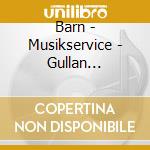 Barn - Musikservice - Gullan Bornemark cd