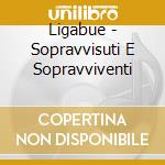 Ligabue - Sopravvisuti E Sopravviventi cd