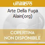 Arte Della Fuga Alain(org) cd
