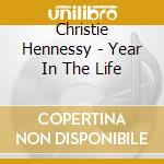 Christie Hennessy - Year In The Life cd