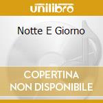 Notte E Giorno cd