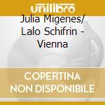 Julia Migenes/ Lalo Schifrin - Vienna cd musicale di Julia Migenes/ Lalo Schifrin